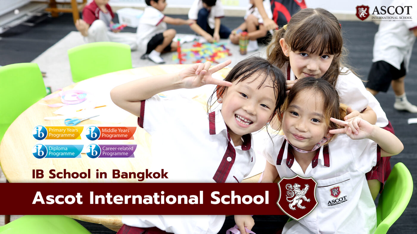 IB School in Bangkok - Ascot International School